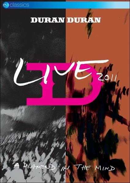 Duran Duran. A Diamond in the Mind. Live 2011 (DVD) - DVD di Duran Duran