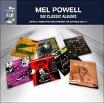 6 Classic Albums - CD Audio di Mel Powell