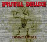 Divine Head - CD Audio di Brutal Deluxe