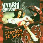Stardom is Here - CD Audio di Hybrid Children