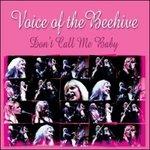 Don't Call Me Baby - CD Audio di Voice of the Beehive