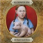 All Said & Done - CD Audio di Blodwyn Pig