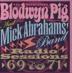Radio Sessions 69 to 71 - CD Audio di Blodwyn Pig