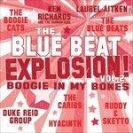 Blue Beat Explosion vol.2 Boogie in My Bones - Vinile LP