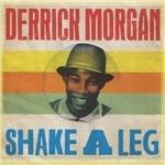 Shake a Leg - CD Audio di Derrick Morgan