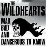 Mad, Bad & Dangerous - CD Audio + DVD di Wildhearts