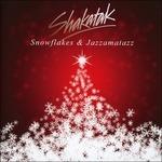 Snowflakes and Jazzmatazz - CD Audio di Shakatak