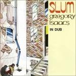 Slum in Dub - CD Audio di Gregory Isaacs