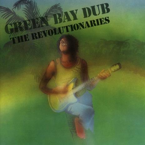 Green Bay Dub - CD Audio di Revolutionaries