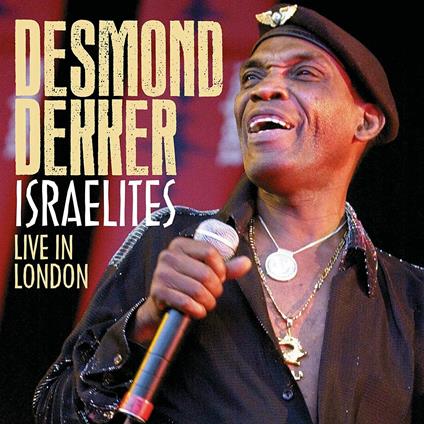 Israelites Live in London - CD Audio + DVD di Desmond Dekker