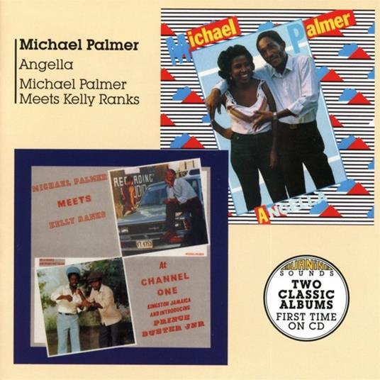 Angella - Michael Palmer Meets Kelly Ranks at Channel One - CD Audio di Michael Palmer