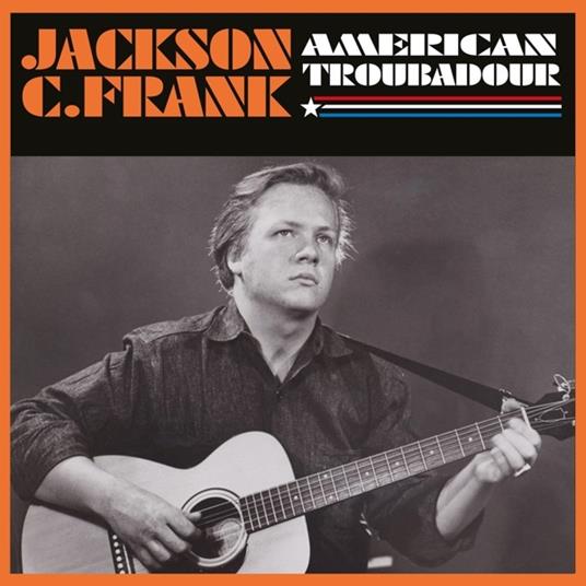American Troubadour - CD Audio di Jackson C. Frank