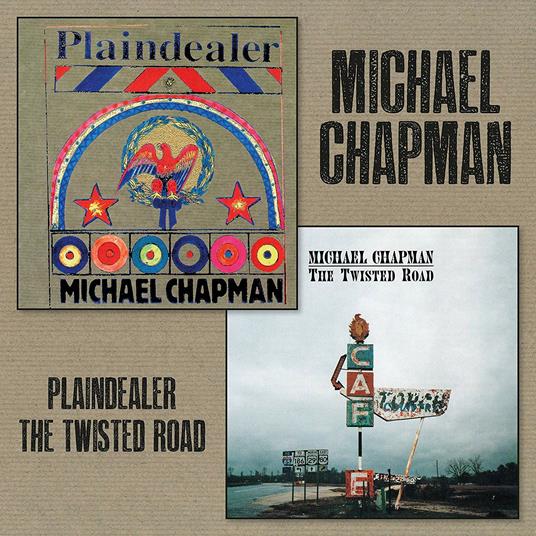 Plaindealer + Twisted Road - CD Audio di Michael Chapman