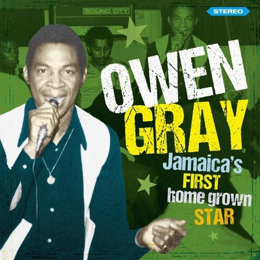 Jamaica's First Homegrown Star - CD Audio di Owen Gray