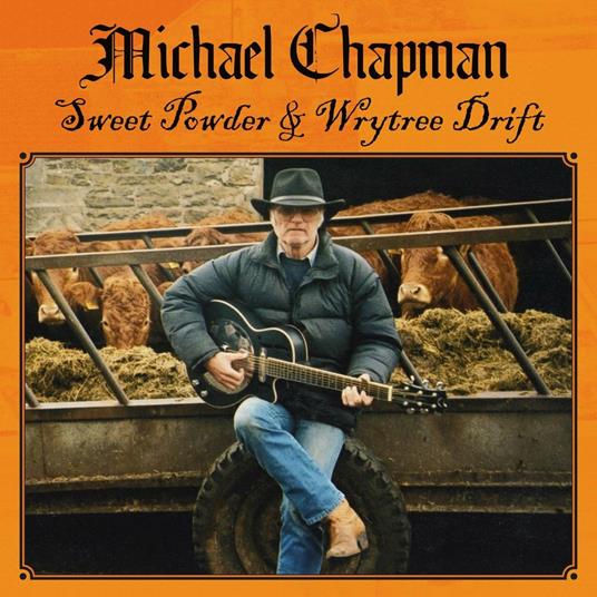 Sweet Powder - Wrytree Drift - CD Audio di Michael Chapman