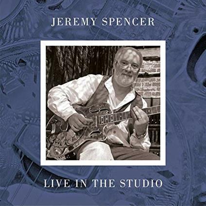 Live In The Studio - Vinile LP di Jeremy Spencer