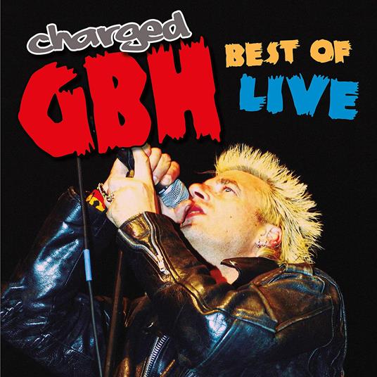 Best Of Live -2004- - Vinile LP di Charged G.B.H