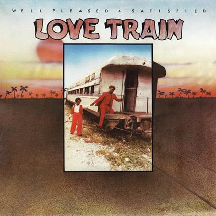 Love Train - Vinile LP di Well Pleased and Satisfied