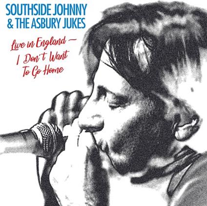 I Don't Wanna Go Home - Live - Vinile LP di Southside Johnny & the Asbury Jukes