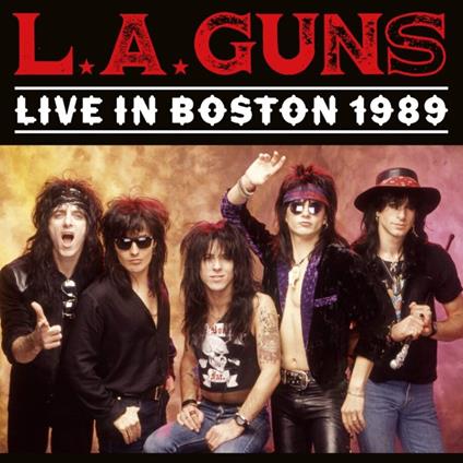 Live In Boston 1989 - CD Audio di L.A. Guns