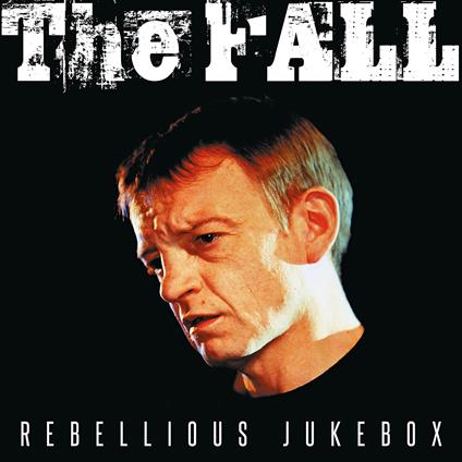 Rebellious Jukebox - Vinile LP di Fall