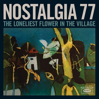 The Loneliest Flower In The Village - Vinile LP di Nostalgia 77