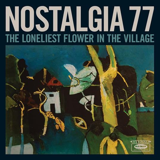 The Loneliest Flower In The Village - Vinile LP di Nostalgia 77