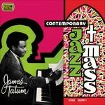 Contemporary Jazz Mass. Live at Orchestra Hall & the Paradise Theater - CD Audio di James Tatum