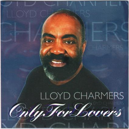 Only For Lovers - CD Audio di Lloyd Charmers