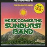 Here Comes the Sunburst Band - CD Audio di Sunburst Band