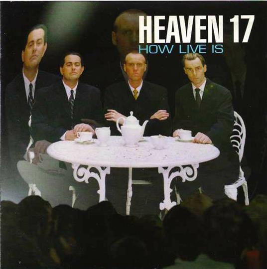 How Live Is - CD Audio di Heaven 17