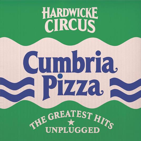Cumbria Pizza - CD Audio di Hardwicke Circus