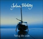 Testing the Water - CD Audio di John Illsley