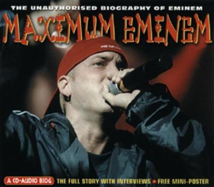 Maximum Eminem - Audio Biography - CD Audio di Eminem