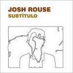Subtitulo - CD Audio di Josh Rouse