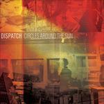 Circles Around the Sun - CD Audio di Dispatch