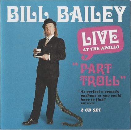 Bill Bailey - Part Troll - CD Audio