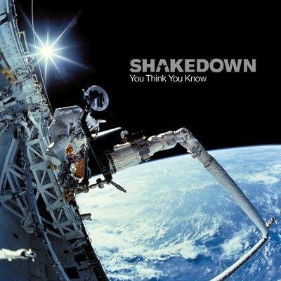 You Think You Know - CD Audio di Shakedown
