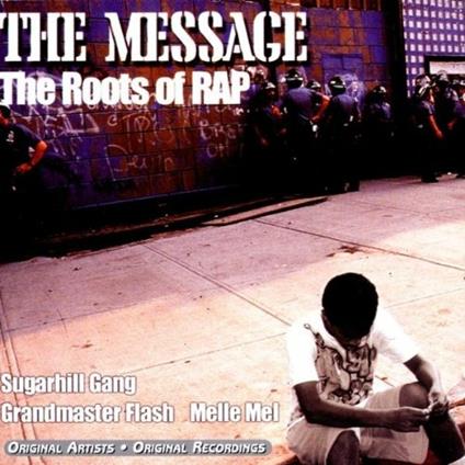 The Message: The Roots of Rap - CD Audio