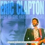 Best of the Yardbird Years - CD Audio di Eric Clapton
