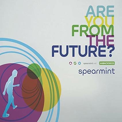 Are You from the Future? - CD Audio di Spearmint