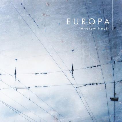 Europa - CD Audio di Andrew Heath