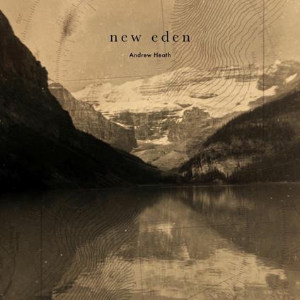 New Eden - CD Audio di Andrew Heath