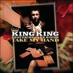 Take My Hand - CD Audio di King King