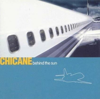 Behind The Sun - CD Audio di Chicane
