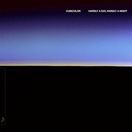 Hardly a Day Hardly a Night - Vinile LP di Cubicolor