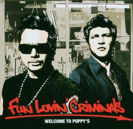 Welcome to Poppy's - CD Audio di Fun Lovin' Criminals