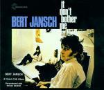 It Don't Bother Me - CD Audio di Bert Jansch