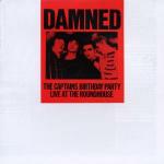The Captain's Birthday Party Live at the Roundhouse - CD Audio di Damned