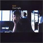 First Light - CD Audio di Ray